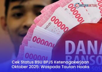 Cek Status BSU BPJS Ketenagakerjaan Oktober 2025: Waspada Tautan Hoaks
