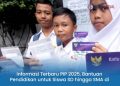 Informasi Terbaru PIP 2025, Bantuan Pendidikan untuk Siswa SD hingga SMA di Medan