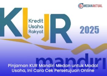 Pinjaman KUR Mandiri Medan untuk Modal Usaha, Ini Cara Cek Persetujuan Online