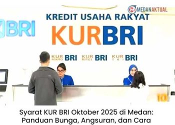 Syarat KUR BRI Oktober 2025 di Medan: Panduan Bunga, Angsuran, dan Cara Pengajuan