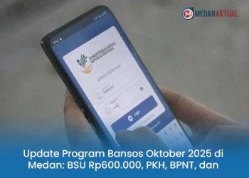 Update Program Bansos Oktober 2025 di Medan: BSU Rp600.000, PKH, BPNT, dan Bantuan Beras-Minyak Goreng