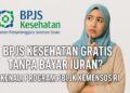 BPJS Kesehatan Gratis Tanpa Bayar Iuran Kenali Program PBI JK Kemensos RI