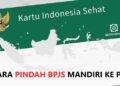 BPJS: Syarat Dan Cara Pindah BPJS Mandiri Ke KIS PBI, Agar Bebas Iuran Bulanan.