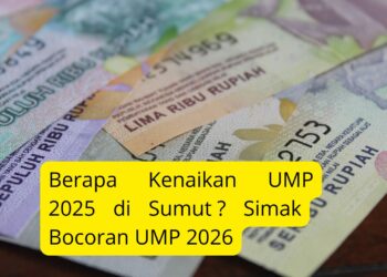 Berapa Kenaikan UMP 2025 di Sumut Simak Bocoran UMP 2026