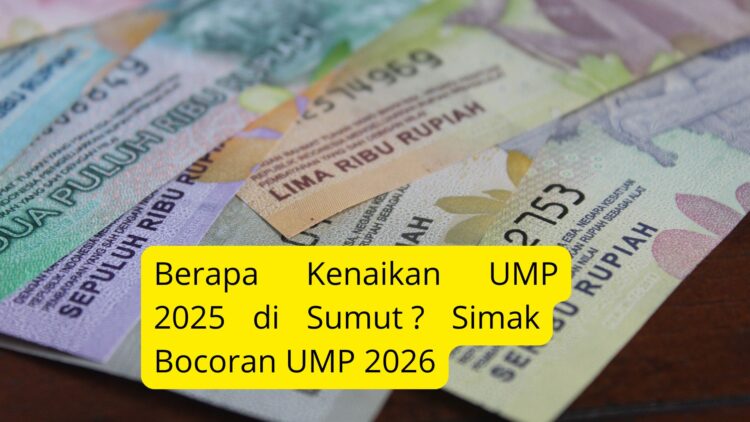 Berapa Kenaikan UMP 2025 di Sumut Simak Bocoran UMP 2026