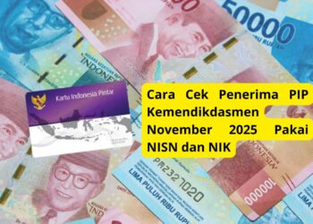 Cara Cek Penerima PIP Kemendikdasmen November 2025 Pakai NISN dan NIK