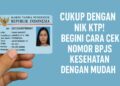 Cukup dengan NIK KTP! Begini Cara Cek Nomor BPJS Kesehatan dengan Mudah