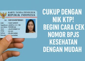 Cukup dengan NIK KTP! Begini Cara Cek Nomor BPJS Kesehatan dengan Mudah