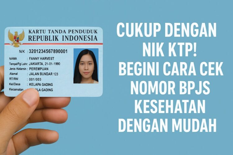 Cukup dengan NIK KTP! Begini Cara Cek Nomor BPJS Kesehatan dengan Mudah