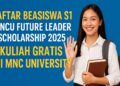 Daftar Beasiswa S1 MNCU Future Leader Scholarship 2025 Kuliah Gratis di MNC University