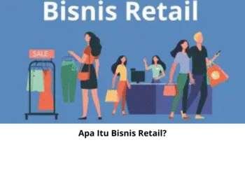 Apa Itu Bisnis Retail?