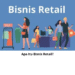 Apa Itu Bisnis Retail?