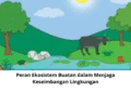 Peran Ekosistem Buatan dalam Menjaga Keseimbangan Lingkungan