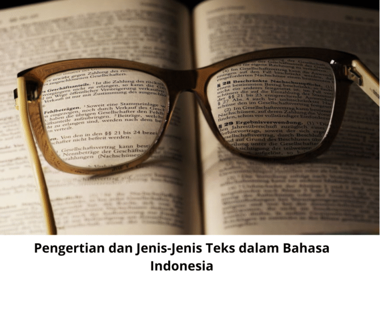 Pengertian dan Jenis-Jenis Teks dalam Bahasa Indonesia