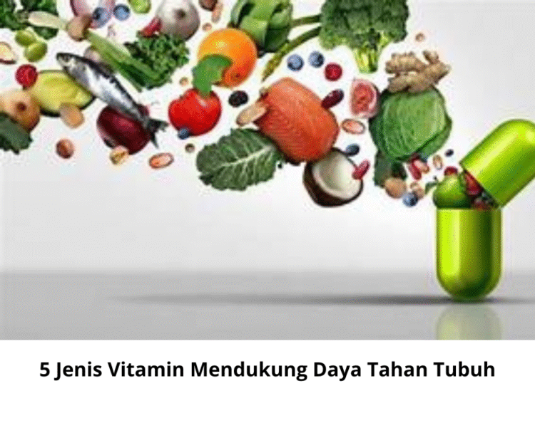5 Jenis Vitamin Mendukung Daya Tahan Tubuh