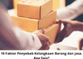 10 Faktor Penyebab Kelangkaan Barang dan Jasa, Apa Saja?