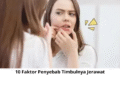 10 Faktor Penyebab Timbulnya Jerawat