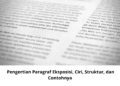 Pengertian Paragraf Eksposisi, Ciri, Struktur, dan Contohnya