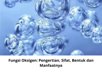 Fungsi Oksigen: Pengertian, Sifat, Bentuk dan Manfaatnya