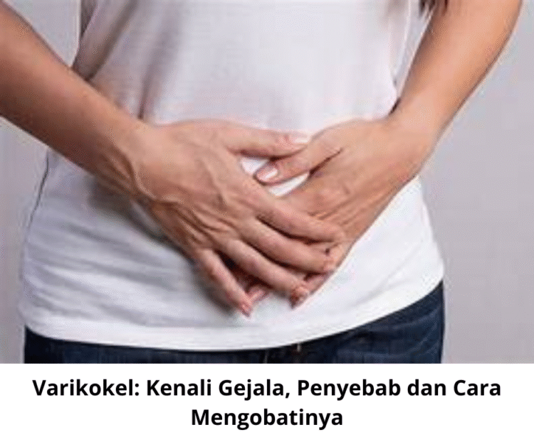 Varikokel: Kenali Gejala, Penyebab dan Cara Mengobatinya