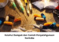 Ketahui Dampak dan Contoh Penyalahgunaan Narkoba