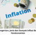 Pengertian, Jenis dan Dampak Inflasi Bagi Perekonomian