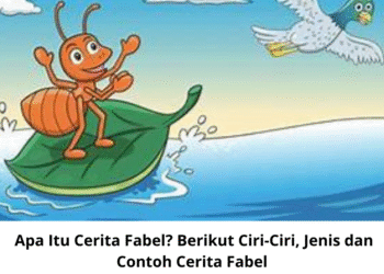 Apa Itu Cerita Fabel? Berikut Ciri-Ciri, Jenis dan Contoh Cerita Fabel