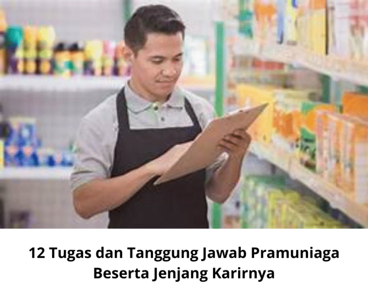12 Tugas dan Tanggung Jawab Pramuniaga Beserta Jenjang Karirnya