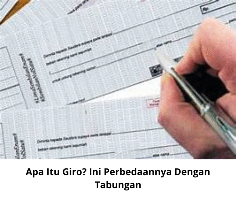 Apa Itu Giro? Ini Perbedaannya Dengan Tabungan