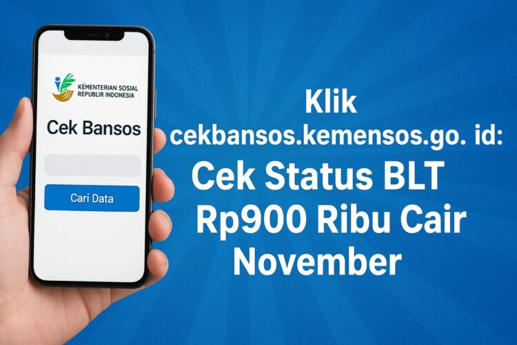 Klik cekbansos.kemensos.go.id Cek Status BLT Rp900 Ribu Cair November