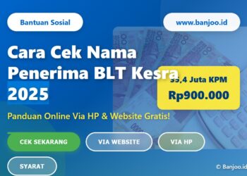 Nama Penerima Bansos BLT Rp900 Ribu: Cek Segera Daftar Nama Penerima Bansos 2025 Dengan Cara Berikut!