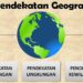 Pendekatan Geografi: Mengenal 3 Pendekatan Geografi Beserta Contoh Dan Cara Membedakannya!