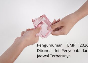 Pengumuman UMP 2026 Ditunda, Ini Penyebab dan Jadwal Terbarunya