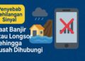 Penyebab Kehilangan Sinyal Saat Banjir atau Longsor Sehingga Susah Dihubungi