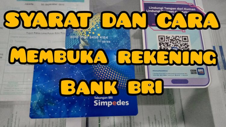 Persyaratan Membuka Rekening BRI, Berikut Panduan Lengkapnya!