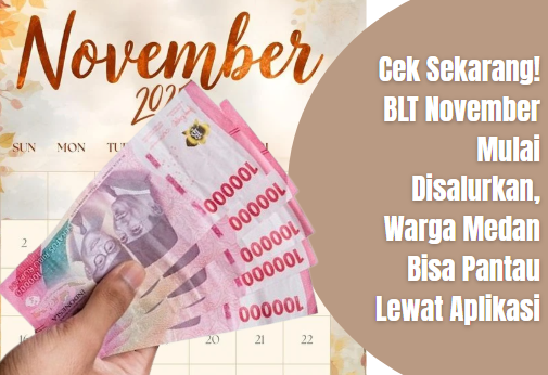 Cek Sekarang! BLT November Mulai Disalurkan, Warga Medan Bisa Pantau Lewat Aplikasi
