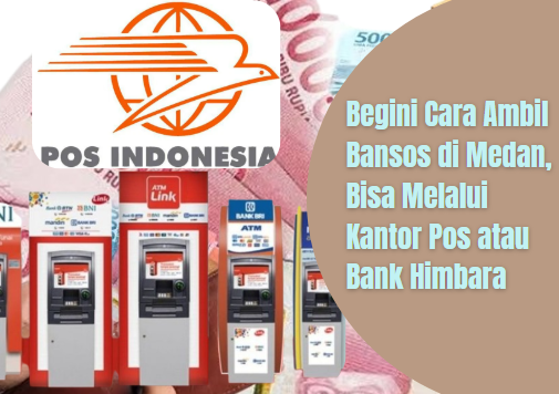 Begini Cara Ambil Bansos di Medan, Bisa Melalui Kantor Pos atau Bank Himbara