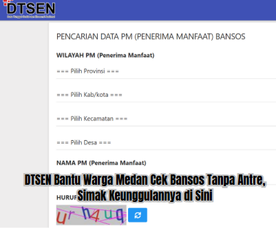 DTSEN Bantu Warga Medan Cek Bansos Tanpa Antre, Simak Keunggulannya di Sini