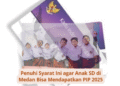 Penuhi Syarat Ini agar Anak SD di Medan Bisa Mendapatkan PIP 2025