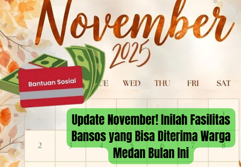 Update November! Inilah Fasilitas Bansos yang Bisa Diterima Warga Medan Bulan Ini