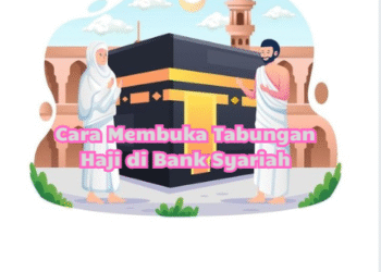 Cara Membuka Tabungan Haji di Bank Syariah