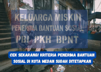 Cek Sekarang! Kriteria Penerima Bantuan Sosial di Kota Medan Sudah Ditetapkan