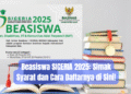 Beasiswa SICERIA 2025: Simak Syarat dan Cara Daftarnya di Sini!