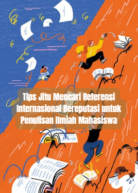 Tips Jitu Mencari Referensi Internasional Bereputasi untuk Penulisan Ilmiah Mahasiswa