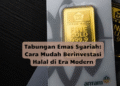 Tabungan Emas Syariah: Cara Mudah Berinvestasi Halal di Era Modern