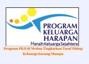 Program PKH di Medan Tingkatkan Taraf Hidup Keluarga Kurang Mampu