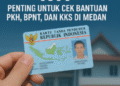 Validasi Data KTP Penting untuk Cek Bantuan PKH, BPNT, dan KKS di Medan
