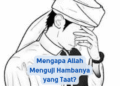 Mengapa Allah Menguji Hambanya yang Taat?