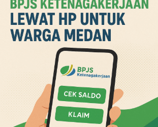 Cara Cek Saldo dan Klaim BPJS Ketenagakerjaan Lewat HP untuk Warga Medan