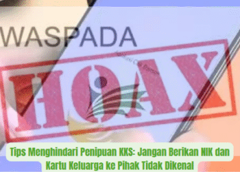 Tips Menghindari Penipuan KKS: Jangan Berikan NIK dan Kartu Keluarga ke Pihak Tidak Dikenal